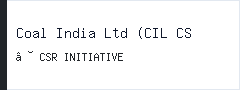 Coal India Ltd (CIL CSR)